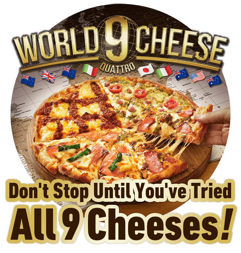 Don't stop until you've tried
	all 9 cheeses!