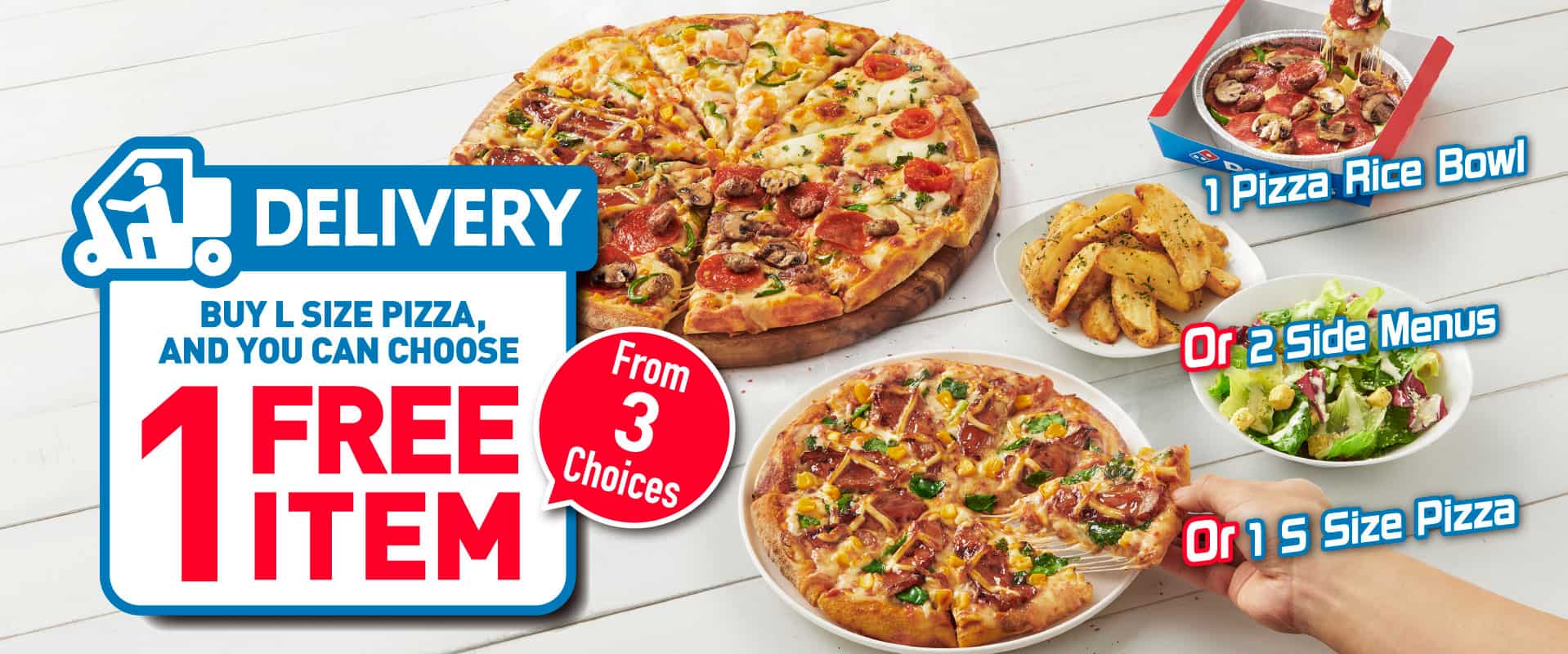 DELIVERY BUY L SIZE PIZZA, AND YOU CAN CHOOSE 1 FREE ITEM