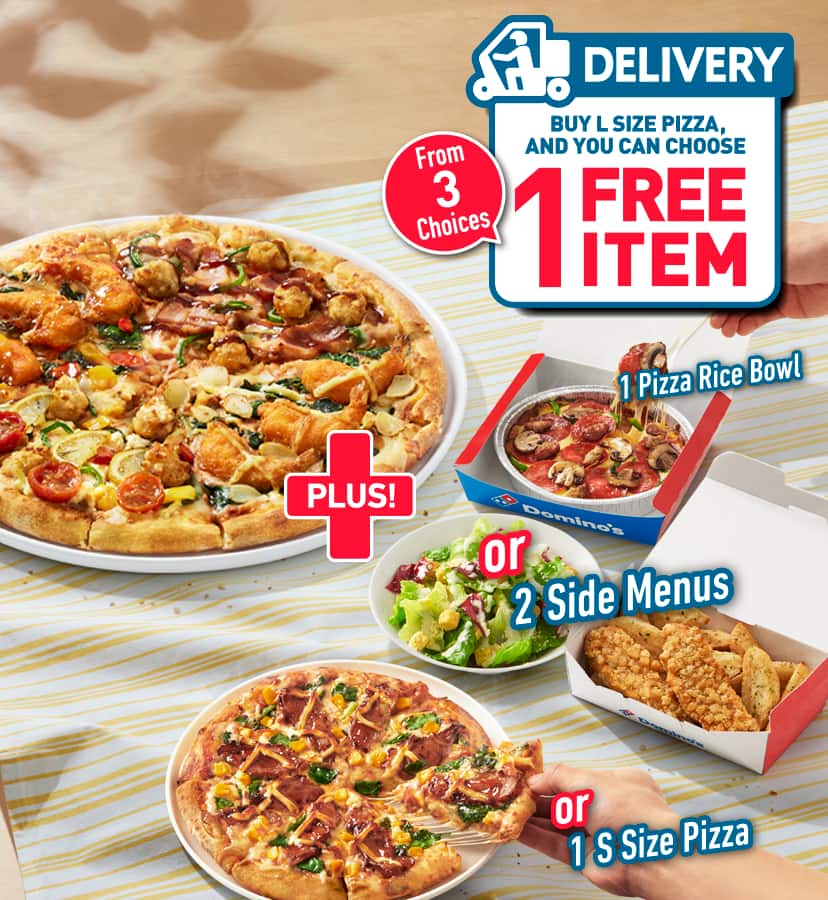 DELIVERY BUY L SIZE PIZZA, AND YOU CAN CHOOSE 1 FREE ITEM