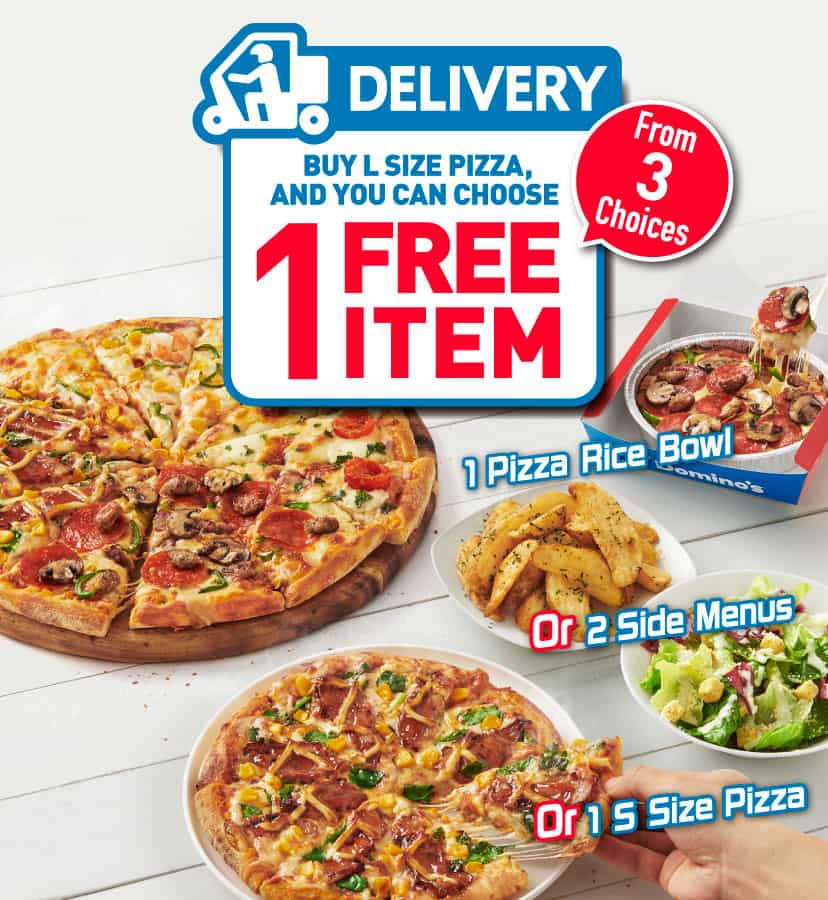DELIVERY BUY L SIZE PIZZA, AND YOU CAN CHOOSE 1 FREE ITEM